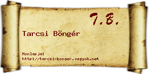Tarcsi Böngér névjegykártya